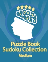 Puzzle Book, Sudoku Collection Medium: Sudoku Puzzles With Solutions At The Back. Puzzle book for adults- Entertaining Game To Keep Your Brain Active B08FP9Z87W Book Cover