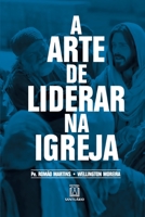 A arte de liderar na Igreja 8536904984 Book Cover