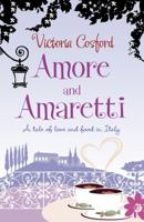 Amore and Amaretti: A tale of love and food in Tuscany 1862548870 Book Cover