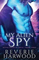 My Alien Spy 1950439836 Book Cover