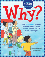 Why?: The best ever question and answer book about nature, science and the world around you (Questions and Answers Storybook) 1926818008 Book Cover