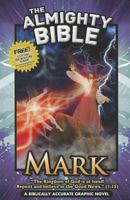 The Almighty Bible/Graphic Bible Book of mark Gospel of Mark Biblically Accurate Graphic Bible Paperback 0982928912 Book Cover