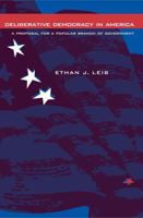 Deliberative Democracy in America: A Proposal for a Popular Branch of Government 0271023635 Book Cover