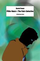 Filthy Henry: The Fairy Detective 1499590016 Book Cover