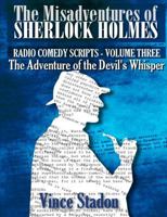 The Misadventures of Sherlock Holmes - Radio Comedy Scripts Volume Three 0244162182 Book Cover