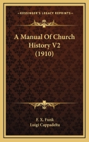 A Manual Of Church History V2 0548607850 Book Cover