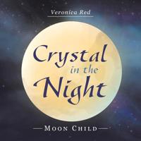 Crystal in the Night : Moon Child 1796003891 Book Cover