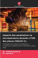 Impacto dos parâmetros na microestrutura durante o FSW das placas CDA101 Cu 6205673312 Book Cover