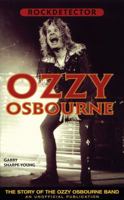 Ozzy Osbourne: The Story of the Ozzy Osbourne Band (Rockdetector) 1901447081 Book Cover