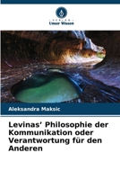 Levinas' Philosophie der Kommunikation oder Verantwortung für den Anderen (German Edition) 6209599931 Book Cover