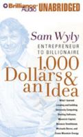 1,000 Dollars and an Idea: Entrepreneur to Billionaire 1557048649 Book Cover