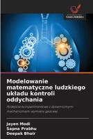 Modelowanie matematyczne ludzkiego ukladu kontroli oddychania 6209107583 Book Cover