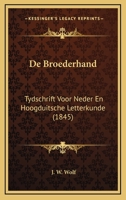 De Broederhand: Tydschrift Voor Neder En Hoogduitsche Letterkunde (1845) 1168068584 Book Cover