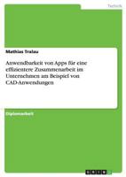 Anwendbarkeit von Apps f�r eine effizientere Zusammenarbeit im Unternehmen am Beispiel von CAD-Anwendungen 364062159X Book Cover