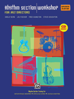 Rhythm Section Workshop for Jazz Directors: Rhythm Section Training for Instrumental Jazz Ensembles * Small Group Combos * Vocal Jazz Ensembles (Supplemental Melody --C, B-Flat, E-Flat, C Bass Clef),  073903782X Book Cover