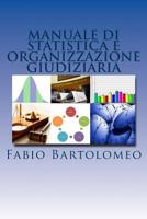 Manuale Di Statistica e Organizzazione Giudiziaria [edizione 2014] 1496087232 Book Cover