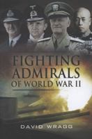 Fighting Admirals of World War II 1591142695 Book Cover