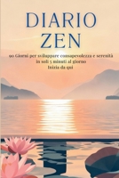 DIARIO ZEN: 5 minuti al giorno per ritrovare consapevolezza, gratitudine e fiducia in 90 giorni (Italian Edition) B0G4K7ZJY4 Book Cover