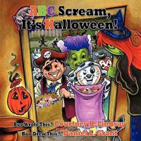 ABC Scream, It's Halloween! 1452038899 Book Cover