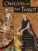 Origins of the Tarot: Cosmic Evolution and the Principles of Immortality 1583942610 Book Cover