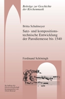 Satz- Und Kompositionstechnische Entwicklung Der Parodiemesse Bis 1540 3506786709 Book Cover
