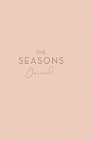 The Seasons Journal B0DZLKLGK5 Book Cover