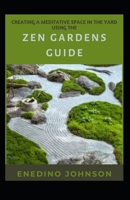 Creating A Meditative Space In The Yard Using The Zen Gardens Guide B0B8R37FDQ Book Cover