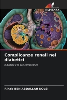 Complicanze renali nei diabetici (Italian Edition) 6208562295 Book Cover