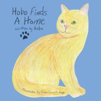 Hobo Finds A Home 0692799389 Book Cover