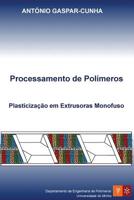Processamento de Pol?meros : Plasticiza??o Em Extrusoras Monofuso 1522804285 Book Cover