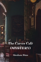 The Carver Café B0DR7JPCKS Book Cover