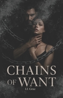 Chains of Want: A Dark Romance - Spicy small town love triangle & suspenseful romantic thriller B0FPD2C2WK Book Cover