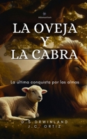 La Oveja Y La Cabra: Una profec�a del fin del mundo B09GTCKSTT Book Cover