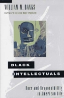 Black Intellectuals: Race and Responsibility in American Life 0393316742 Book Cover