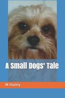 A Small Dogs Tale 1071423312 Book Cover