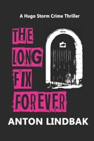 The Long Fix Forever: The Scottish Crime Drama! 1712880764 Book Cover