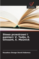 Slowo przestrzeni i pamieci: V. Tadjo, E. Glissant, E. Maunick (Polish Edition) 6209845800 Book Cover