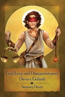 Trial, Error, and Disappointment: Davis v. Goliath B0C26BRYL3 Book Cover