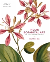 Indian Botanical Art: An Illustrated History 8195256651 Book Cover
