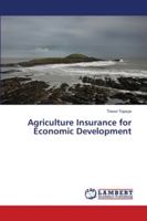 Agriculture Insurance for Economic Development 6139958040 Book Cover
