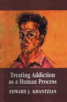 Treating Addiction as a Human Process 0765705451 Book Cover
