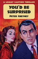 You'd Be Surprised 1914150953 Book Cover