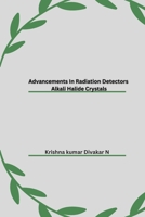 Advancements In Radiation Detectors Alkali Halide Crystals 5261315379 Book Cover