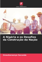 A Nigéria e os Desafios da Construção da Nação 6204623877 Book Cover