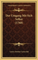 Der Umgang Mit Sich Selbst (1768) 1104858029 Book Cover