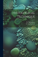 Histological TechniqueA Guide For Use In A Laboratory Course In Histology 102289580X Book Cover