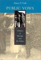 Public Vows: A History of Marriage and the Nation 0674008758 Book Cover