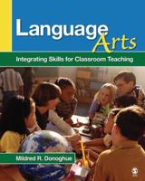 Language Arts: Integrating Skills for Classroom Teaching 1412940494 Book Cover