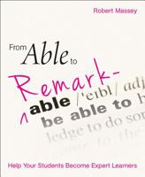 From Able to Remarkable: Help Your Students Become Expert Learners 1785834355 Book Cover