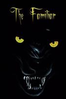 The Familiar 1663245738 Book Cover